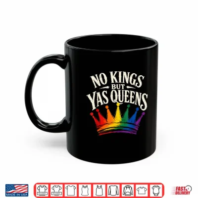 Mug No Kings But Yas Queens Pride Ally Shirt