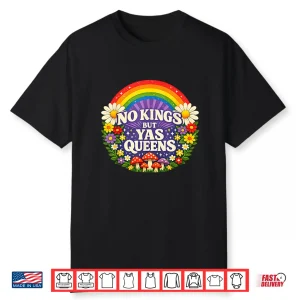 No Kings But Yes Queens Rainbow Feminist Retro For Men Women Shirt