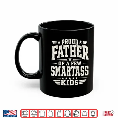 Mug Proud Father of A Few Smart Kids Funny Fathers Day Shirt