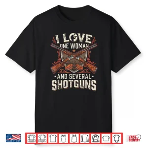 Love One Woman Several Shotgn Mens Skeet Trap Sporting Clays Shirt
