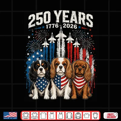 Design 250 Years America Cavalier King Charles Spaniel 4th of July Shirt