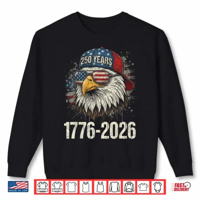 Sweatshirt 250th Anniversary USA 4th of July Eagle Patriotic 250 Years Shirt