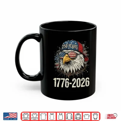 Mug 250th Anniversary USA 4th of July Eagle Patriotic 250 Years Shirt