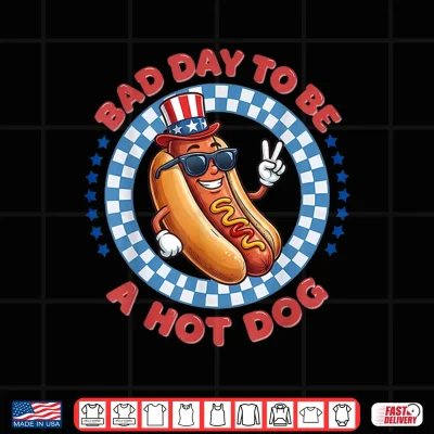 Design Bad Day to Be A Hot Dog Independence Day Funny 4th of July Shirt