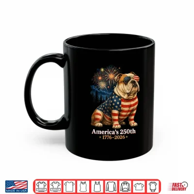 Bulldog America'S 250Th Anniversary 1776 2026 Shirt 3 Mug Bulldog Americas 250th Anniversary 1776 2026 Shirt