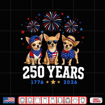 Design Chihuahua 250 Anniversary USA 250th Chihuahua 4th of July Shirt