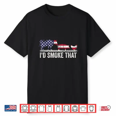 I’D Smoke That Patriotic Bbq American Flag 4Th Of July Men Shirt