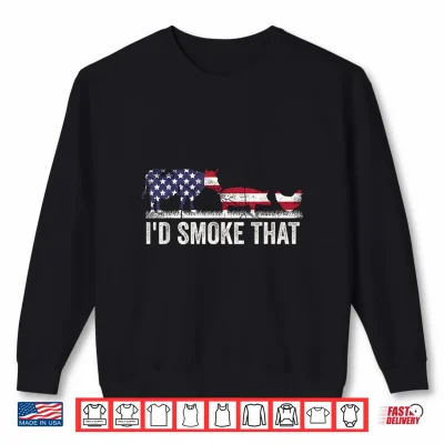 I'D Smoke That Patriotic Bbq American Flag 4Th Of July Men Shirt 2 Sweatshirt Id Smoke that Patriotic BBQ American Flag 4th of July Men Shirt