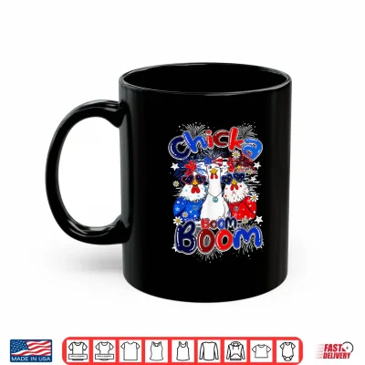 Mug Chicka Boom Boom Funny Chicken Patriotic 4th of July Shirt