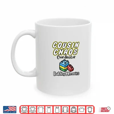 Mug Cousin Chaos Coordinator Shirt