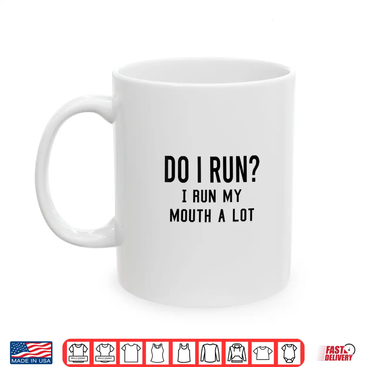 Do I Run I Run My Mouth A Lot Funny Running Runner Workout Shirt Do I Run I Run My Mouth A Lot Funny Running Runner Workout Shirt