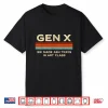 Gen X We Made Ash Trays In Art Class Retro Nostalgia 70S 80S Shirt