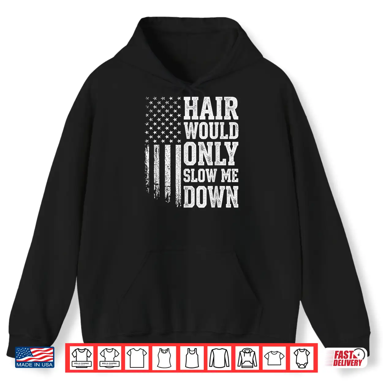 Hair Would Only Slow Me Down Running For Men Shirt Hair Would Only Slow Me Down Running For Men Shirt