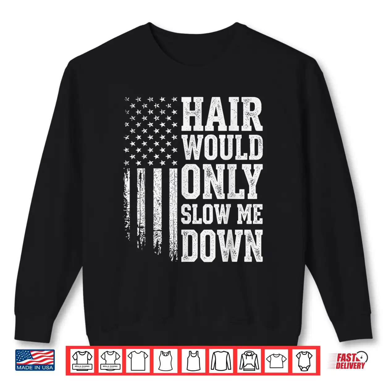Hair Would Only Slow Me Down Running For Men Shirt Hair Would Only Slow Me Down Running For Men Shirt