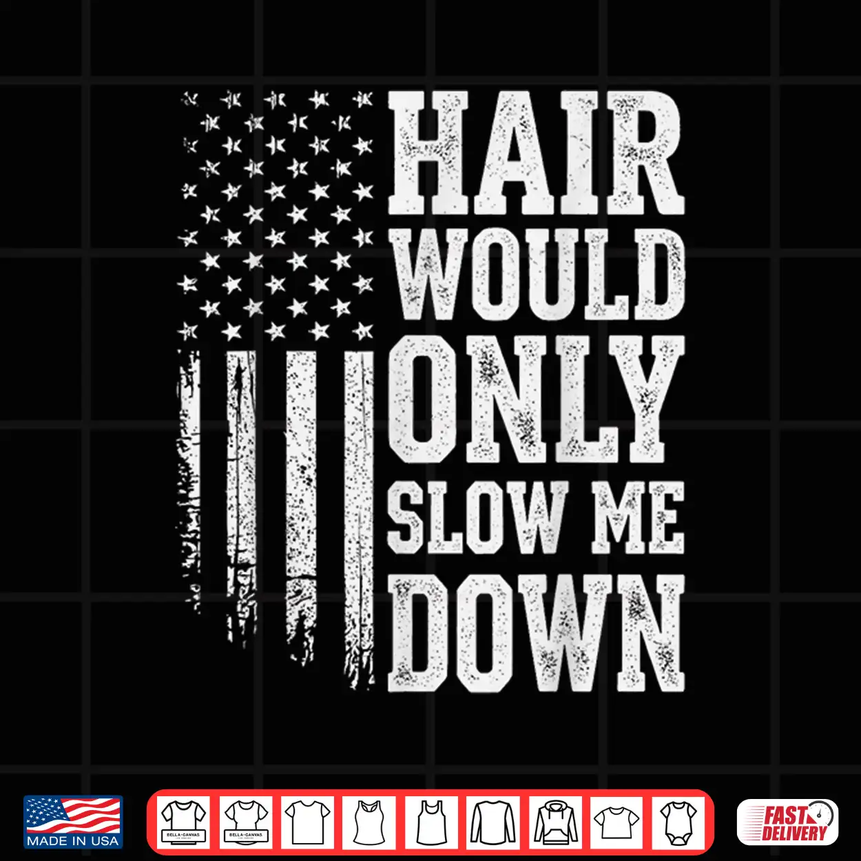 Hair Would Only Slow Me Down Running For Men Shirt Hair Would Only Slow Me Down Running For Men Shirt