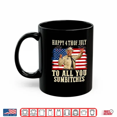 Mug Happy 4th of July to All You Sumbitches Patriotic American Shirt