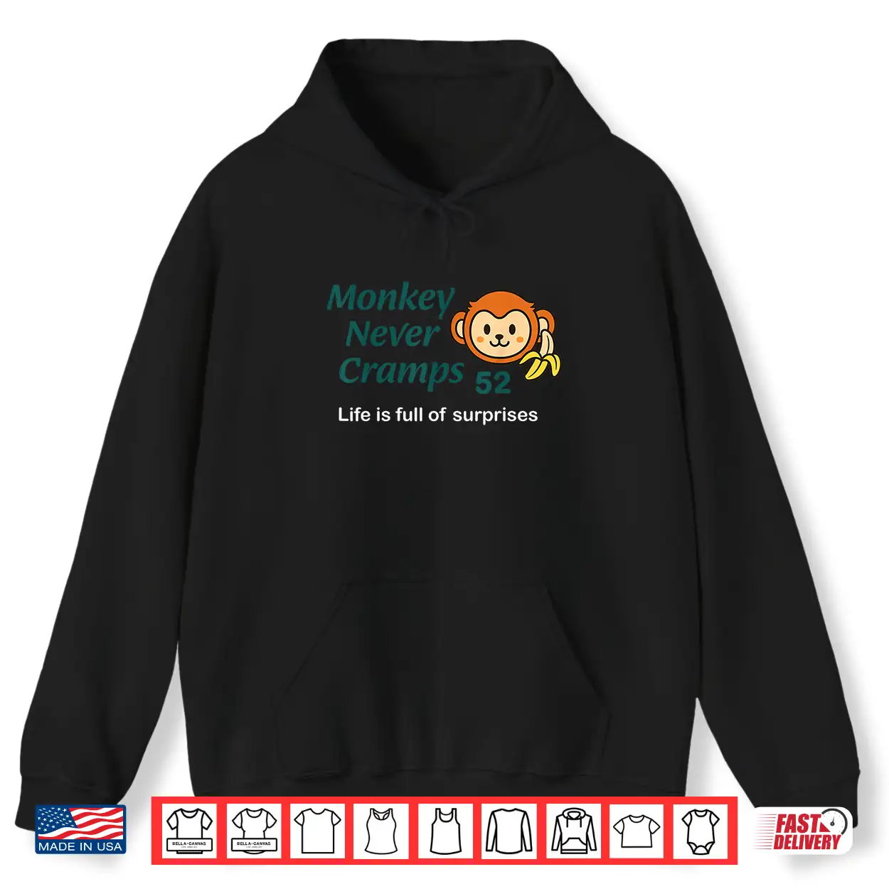 Monkey Never Cramps Life Is Full Of Surprise 52 Shirt Monkey Never Cramps Life Is Full Of Surprise 52 Shirt