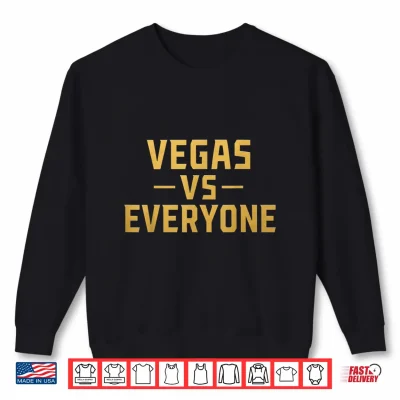 Sweatshirt Vegas Vs Everyone City Pride Quote Shirt