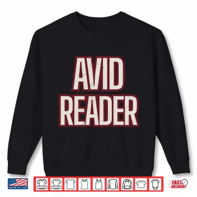 Avid Reader Shirt 2 Sweatshirt AVID Reader Shirt