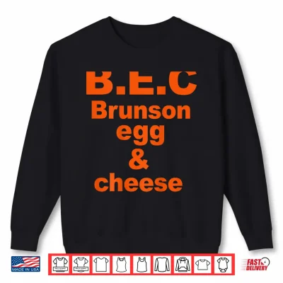 Sweatshirt B.E.C Brunson Egg Cheese Shirt