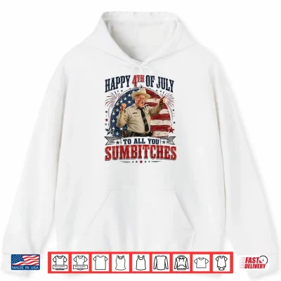 Hoodie Happy 4th Of July To All Your Sumbiches USA Flag Shirt