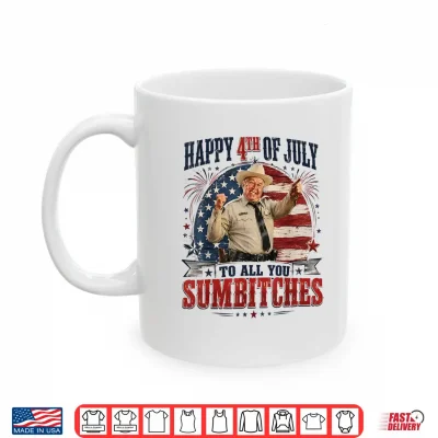 Mug Happy 4th Of July To All Your Sumbiches USA Flag Shirt