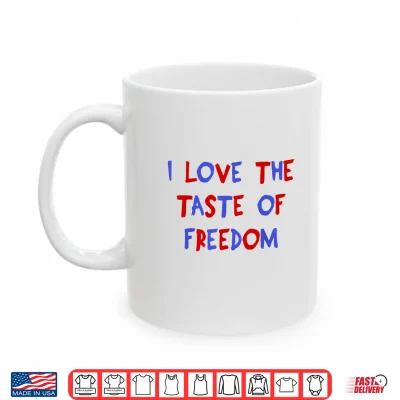 I Love The Taste Of Freedom Matching Fourth Of July Couple Shirt 3 Mug I Love The Taste of Freedom Matching Fourth of July Couple Shirt