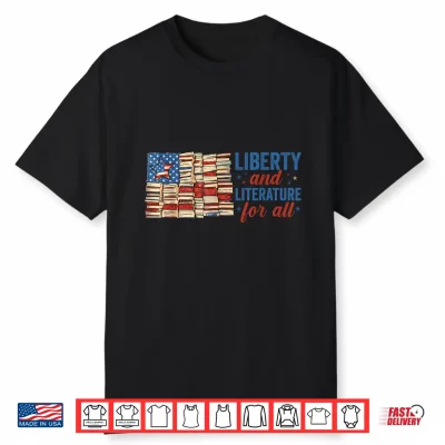 Liberty And Literature Usa Flag Patriotic Library Book Lover Shirt