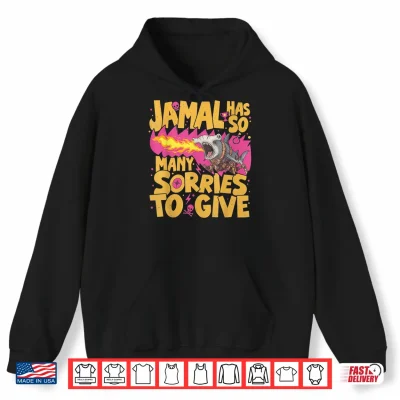 Hoodie Jamal Has So Many Sorries to Give Cyborg Shark Fire LitRPG Shirt