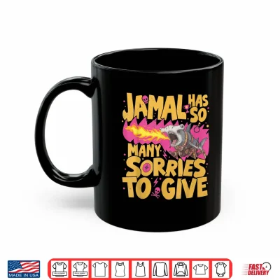 Mug Jamal Has So Many Sorries to Give Cyborg Shark Fire LitRPG Shirt