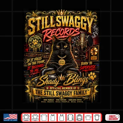Design Shady Blings Still Swaggy Records Cat Family Graphic Shirt