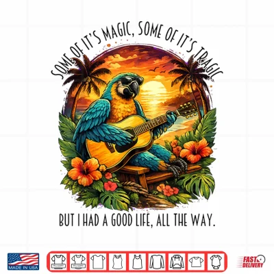 Some Of It'S Magic Some Of It'S Tragic Funny Parrot Lover Shirt 4 Design Some of Its Magic Some of Its Tragic Funny Parrot Lover Shirt
