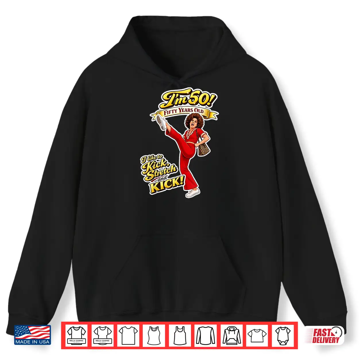 Sally Omalley I’M 50 I Like To Kick & Stretch Funny Graphic Shirt Sally Omalley I’M 50 I Like To Kick & Stretch Funny Graphic Shirt