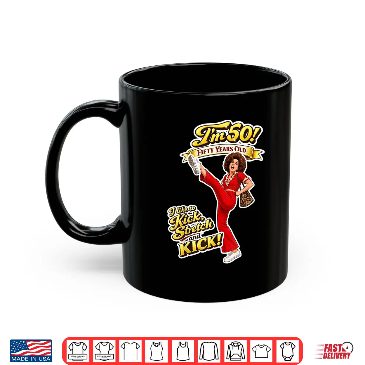 Sally Omalley I’M 50 I Like To Kick & Stretch Funny Graphic Shirt Sally Omalley I’M 50 I Like To Kick & Stretch Funny Graphic Shirt