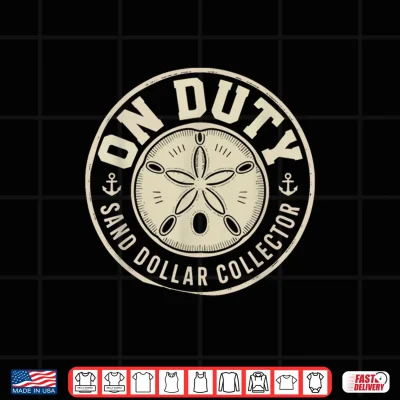 Design Sand Dollar Duty Illustrated Beach Badge Collector Shell Shirt