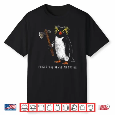 Flight Was Never An Option Rockhopper Penguin Knife Meme Shirt