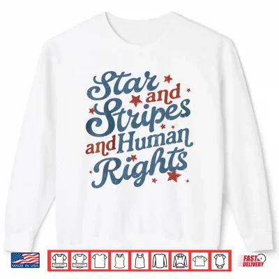 Sweatshirt Stars and Stripes and Human Rights 250 Years America 2 Side Shirt