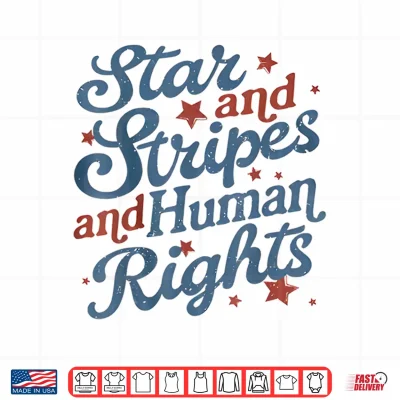 Design Stars and Stripes and Human Rights 250 Years America 2 Side Shirt