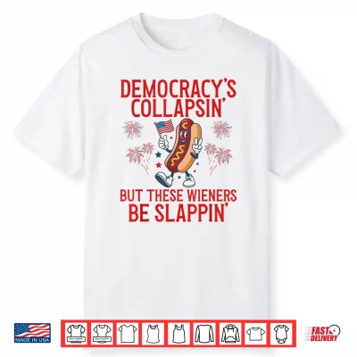 Democracy’S Collapsing Funny Hot Dog 4Th July 250 Years Shirt