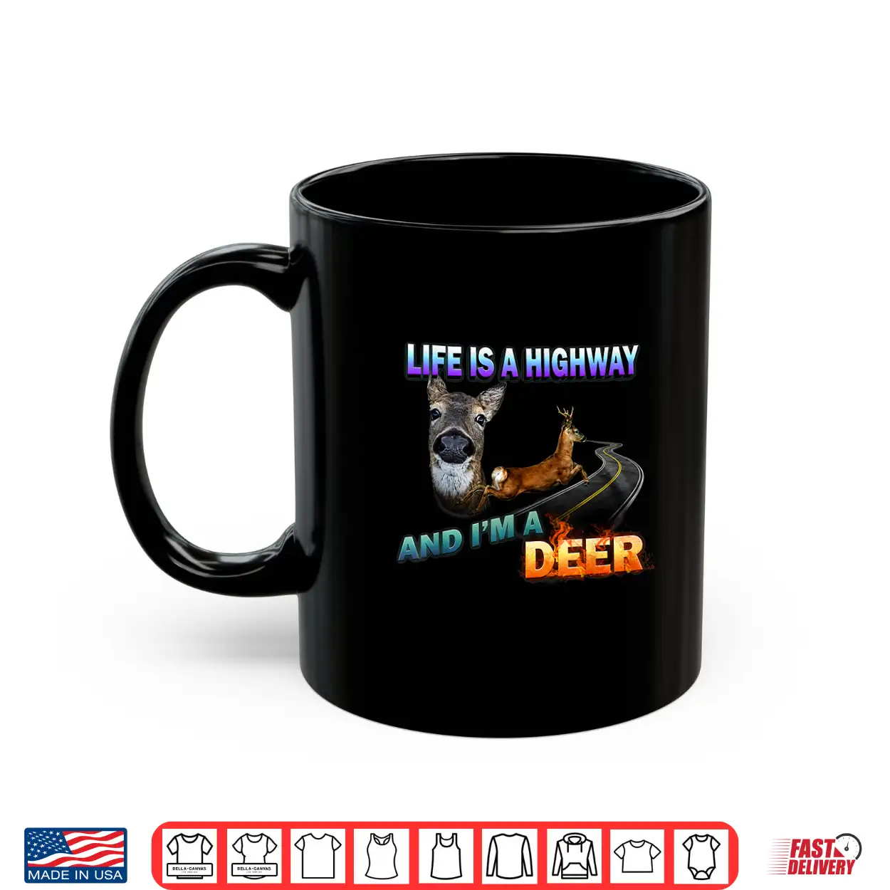 Life Is A Highway And I’M A Deer Shirt Life Is A Highway And I’M A Deer Shirt