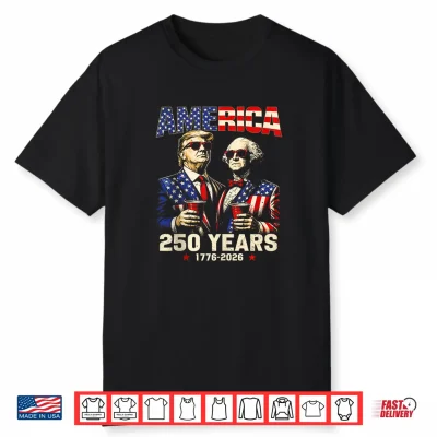 Vintage 250 Years America Anniversary 250Th Trump Washington Shirt
