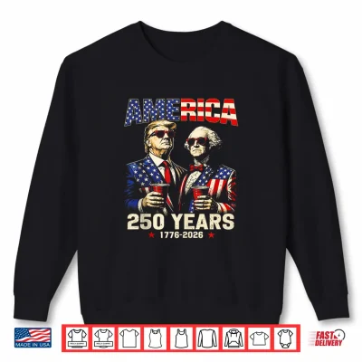 Sweatshirt Vintage 250 Years America Anniversary 250th Trump Washington Shirt