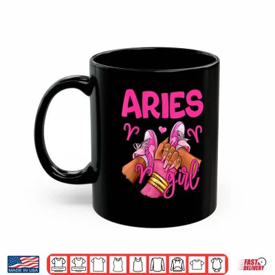 Mug Aries Girl Birthday Queen Women Sneakers Zodiac Sign Shirt