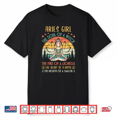 Aries Girl Witch Lioness Hippie Sailor Zen Zodiac Shirt