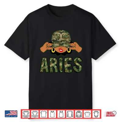 Aries Queen Black Woman With Camo Cap Afro Girl Zodiac Shirt