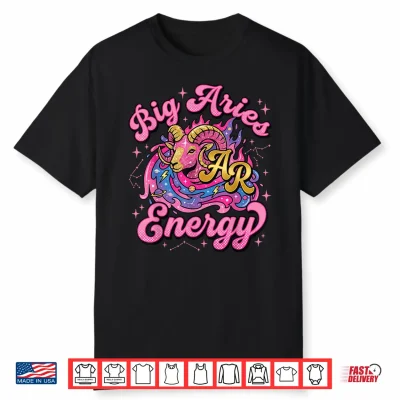 Big Aries Energy Shirt