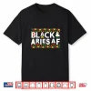 Black Aries Af Black African Man Black Woman Melanin Aries Shirt