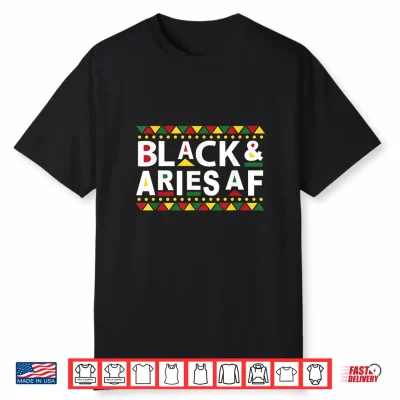 Black Aries Af Black African Man Black Woman Melanin Aries Shirt