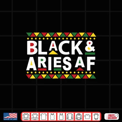 Design Black Aries AF Black African Man Black Woman Melanin Aries Shirt