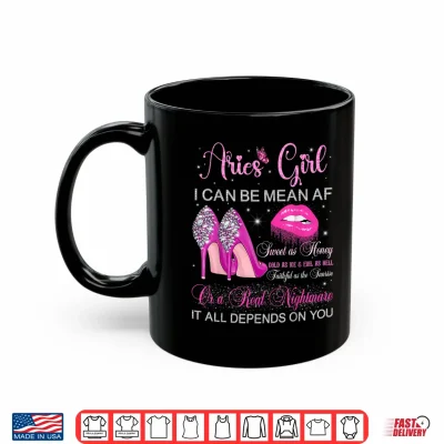 Mug Aries Girl Birthday High Heels Dripping Lips Zodiac Women Shirt